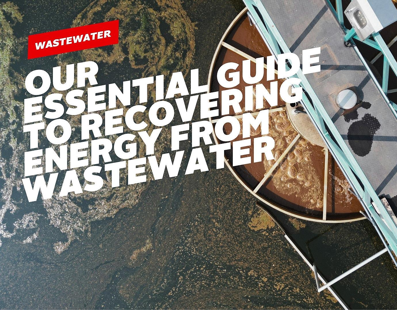 essential guide energy from wastewater