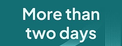 More then two days 